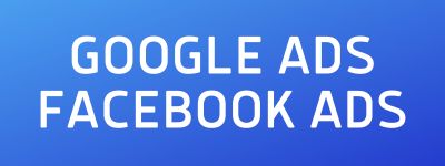 Google Facebook Ads